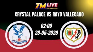 Soi kèo Crystal Palace vs Rayo Vallecano 02h00 - 28/05/2026 14 Soi kèo Crystal Palace vs Rayo Vallecano 02h00 - 28/05/2026