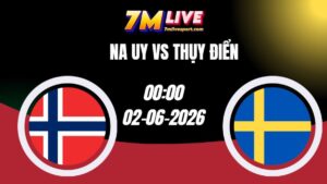 Soi kèo Na Uy vs Thụy Điển 00h00 Ngày 02/06/2026 11 Soi kèo Na Uy vs Thụy Điển 00h00 Ngày 02/06/2026