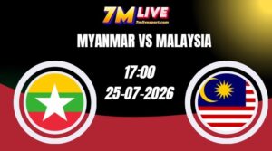 Soi kèo Myanmar vs Malaysia 17h00 Ngày 25/07/2026